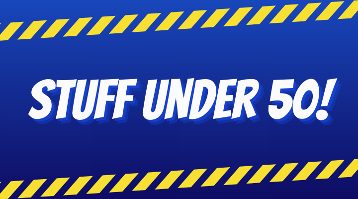 Stuff Under $50